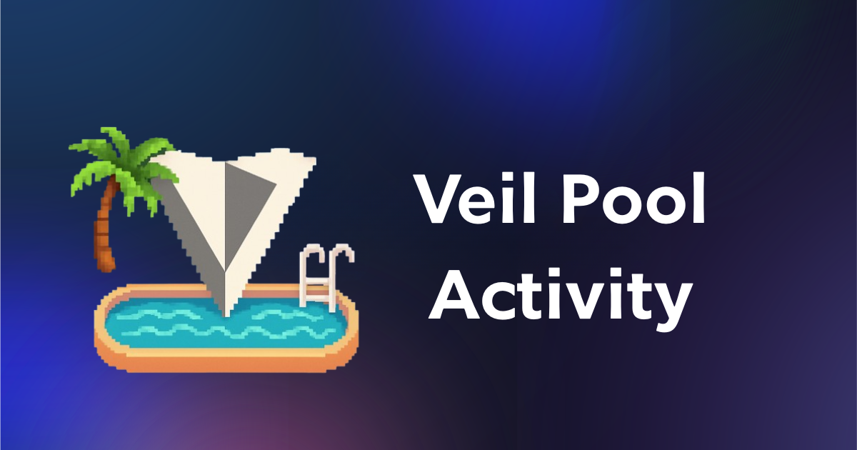 Veil Pool Activity - Farcaster Mini Apps